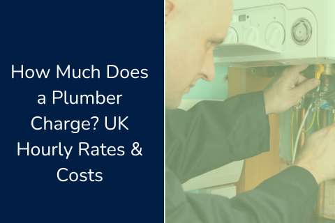 How Much Does a Plumber Charge? UK Hourly Rates and Costs