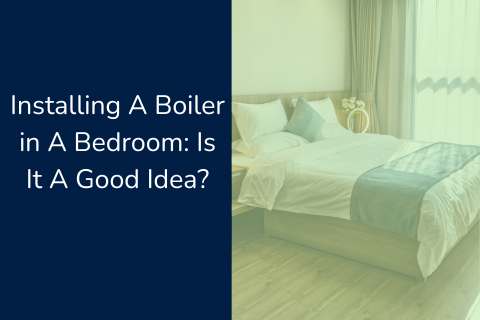 Should you install a boiler in a bedroom?