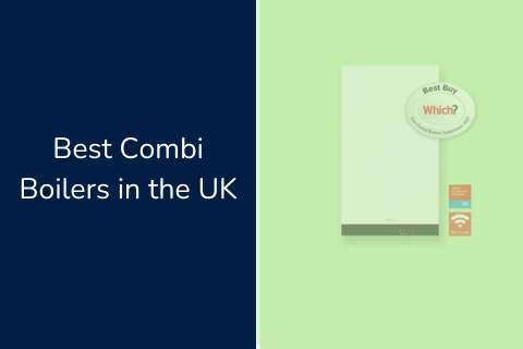 Which is the Best Combi Boiler in 2024? Top 7 Combi Boilers