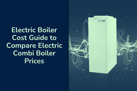 https://content.easyboilers.com/app/uploads/Electric-Boiler-Cost-Guide-to-Compare-Electric-Combi-Boiler-Prices.png