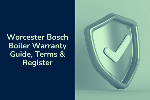 Worcester Bosch Boiler Warranty Lengths Terms Conditions